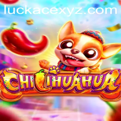 Unveiling the Thrills of CHILIHUAHUA: A Unique Gaming Experience with LUCKACE