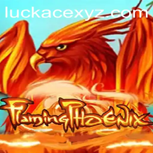 Unveiling the Mystical World of FlamingPhoenix: Discover the Thrills of LUCKACE
