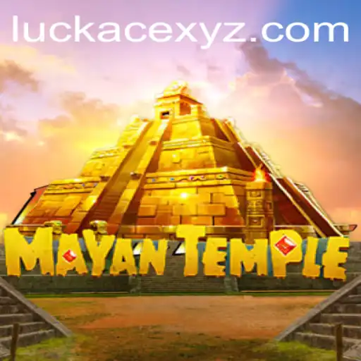 Explore the Adventure and Mystique of MayanTemple with LUCKACE